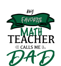 My Favorite Math Teacher Calls Me Dad Gift Father's Day Tall Long Sleeve T-Shirt