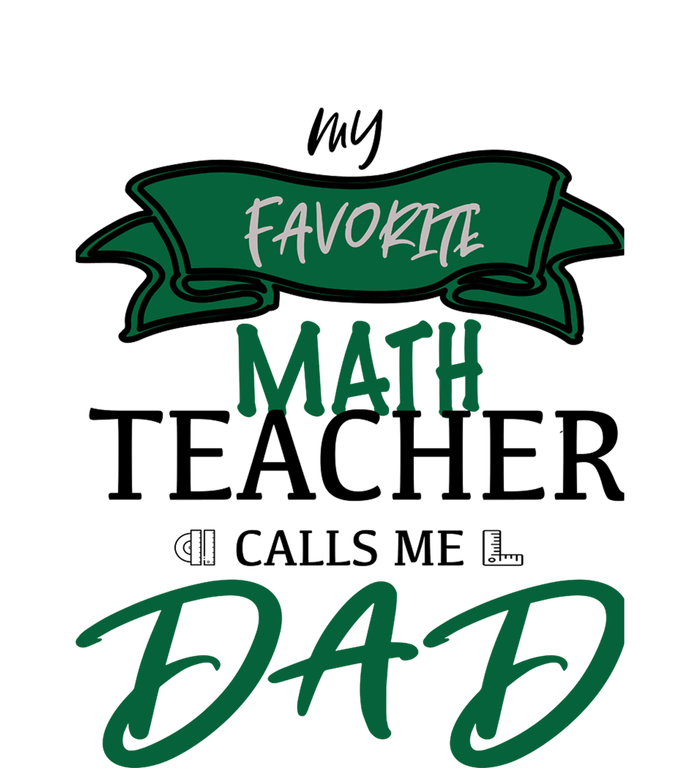 My Favorite Math Teacher Calls Me Dad Gift Father's Day Tall Long Sleeve T-Shirt