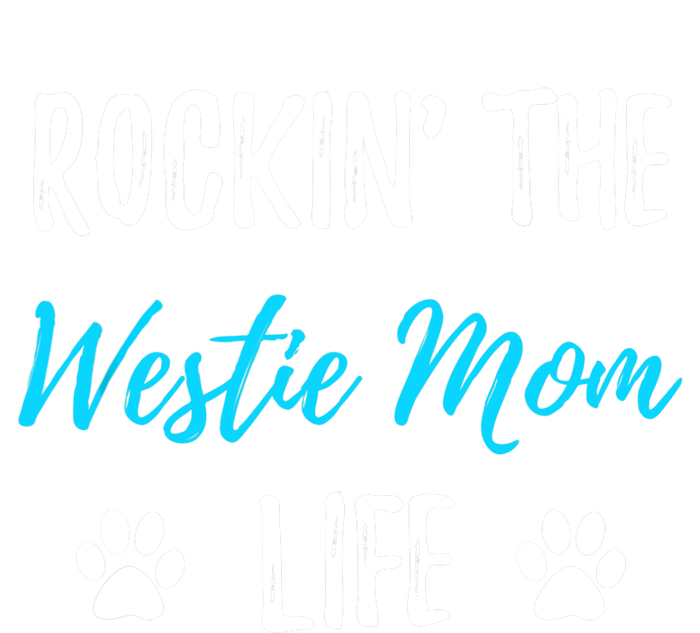 Rocking The Westie Mom Life Funny Westie Dog Gift  Grommeted Golf Towel