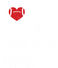 I Love Big Sacks Tight Ends and A Strong D Funny Football T-Shirt