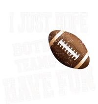 I Just Hope Both Teams Have Fun Wo Or Funny Football V-Neck T-Shirt