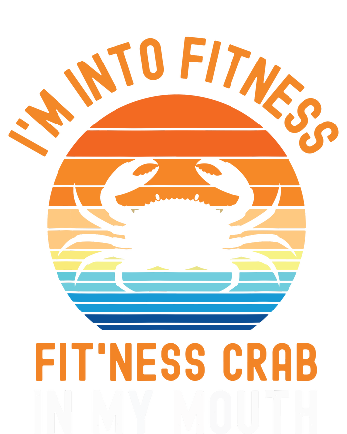 Funny Crab Leg Eating I'm Into Fitness This Crab In My Mouth T-Shirt