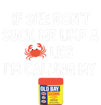 Maryland If She Don't Suck Me Like A Crab Leg T-Shirt