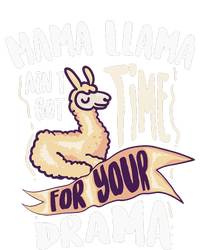 Cool Mama Llama Ain't Got Time For Your Drama Gift T-Shirt