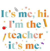 Funny Teacher Quote Its Me Hi I'm The Teacher Its Me Button