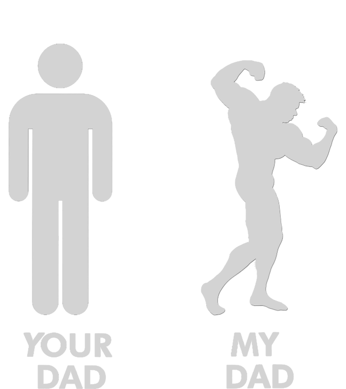 Your Dad Vs. My Dad Father Day - Gym T-Shirt