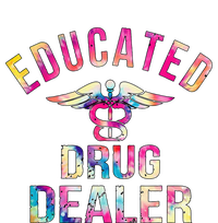 Educated Drug Dealer Nurse Life Funny Nurse Tie-Dye Long Sleeve Shirt