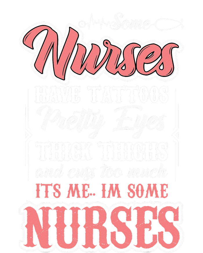 Funny Some Nurses Have Tattoos Pretty Eyes Thick Thighs Women's Perfect Tri Rocker Tank