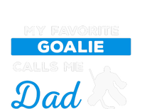 My Favorite Goalie Call Me Dad Gift Hockey Dad Father's Day Gift T-Shirt