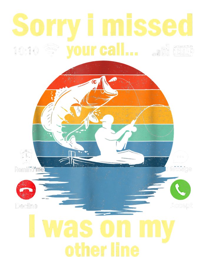 Sorry I Missed Your Call Was On Other Line Funny Men Fishing Premium T-Shirt