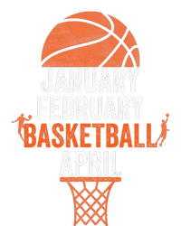 January February Basketball April College March Basketball T-Shirt