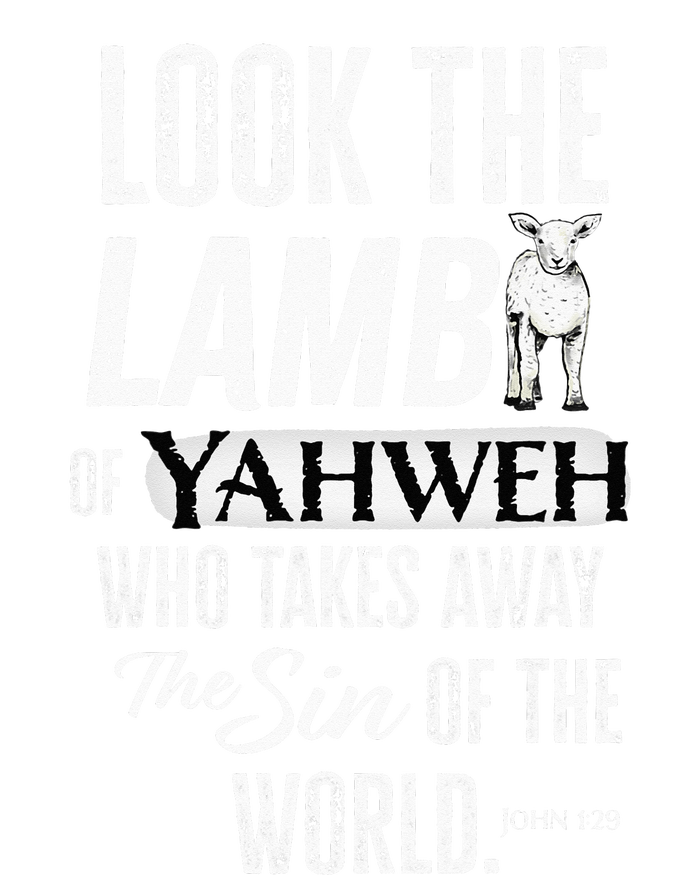 Passover Look the Lamb of Yahweh Yeshua Messianic Hebrew T-Shirt