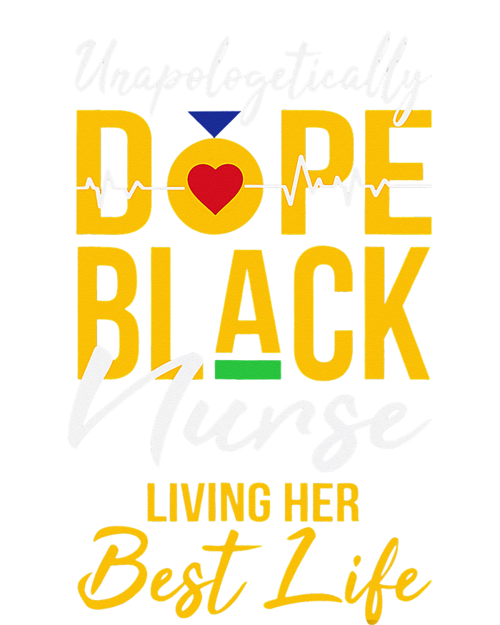 Unapologetically Dope Black Nurse Living Best Life RN Gift Women's Racerback Tank