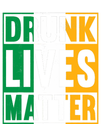 Drunk Lives Matter St Patricks Day Irish Flag Tall Hoodie