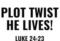 Plot Twist He Lives T-Shirt