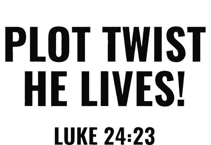 Plot Twist He Lives T-Shirt