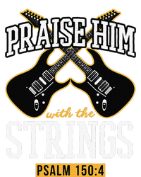 Praise Him With The Strings Guitar Christian Gift T-Shirt