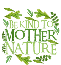 Be Kind To Mother Earth Day Funny Quote Nature Gift Kids Long Sleeve Shirt