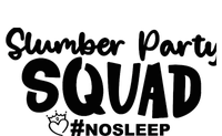 Slumber Party Squad No Sleep, Girl's Weekend T-Shirt