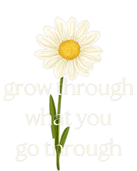 Wo Grow Through What You Go Through Daisy Inspirational Quote V-Neck T-Shirt