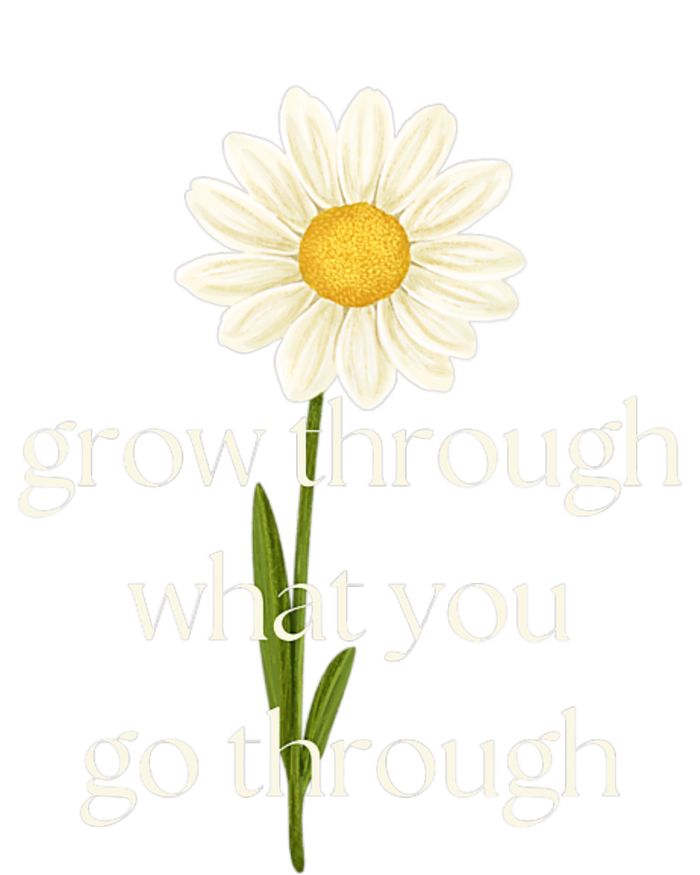 Wo Grow Through What You Go Through Daisy Inspirational Quote V-Neck T-Shirt