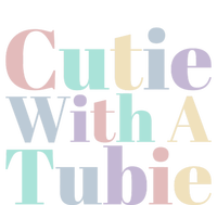 Cutie With A Tubie Feeding Tube Gift T-Shirt