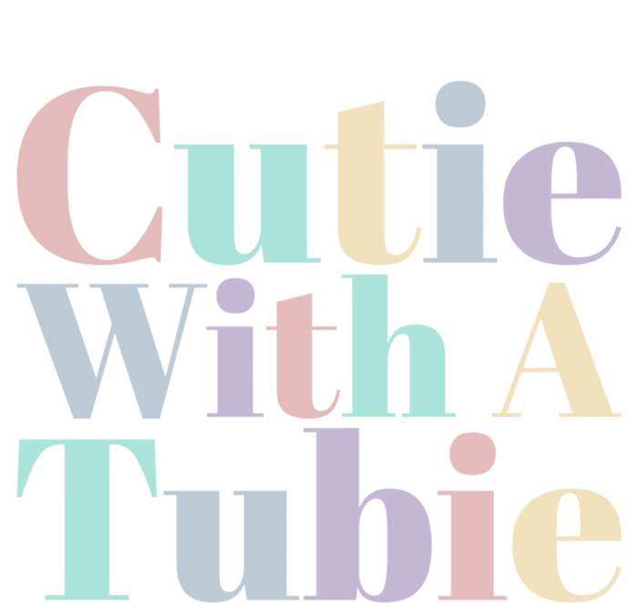 Cutie With A Tubie Feeding Tube Gift T-Shirt