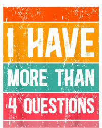 I Have More Than Four Questions Passover T-Shirt