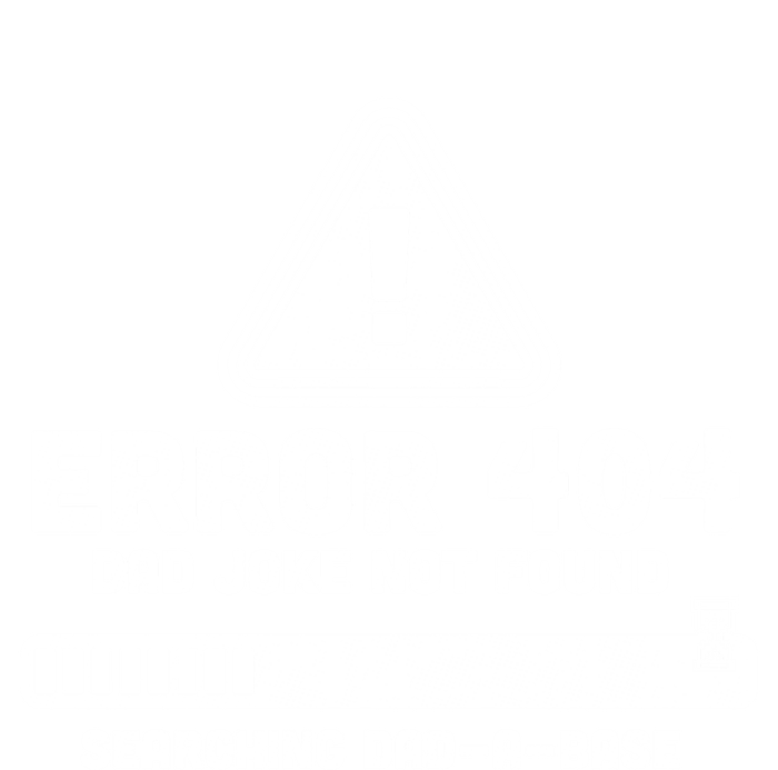 Error 404 Dad Joke Not Found Searching Dadcool Giftacool Giftbase Funny Great Gi Ladies Essential Tank