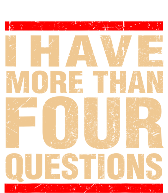 I Have More Than Four Questions Passover Premium Hoodie