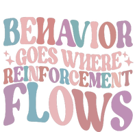 Behavior Goes Where Reinforcement Flows Behavior Analyst Cute Gift T-Shirt