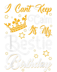 I Cant Keep Calm Its My Bestie Birthday Funny BFF Bday Party Women's Racerback Tank