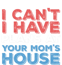 Funny Vintage Retro I Can't I Got Plans At Your Mom's House T-Shirt