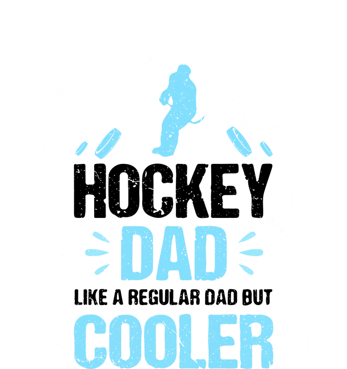 Father's Day Goalie Hockey Dad Like Normal Dad But Cooler Gift T-Shirt