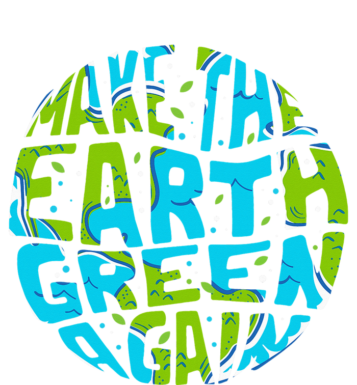 Make the Earth Green Again - Earth Day & Climate Strike Gift Poster