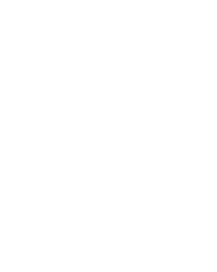 I Just Want Caramel Popcorn Funny Gift T-Shirt