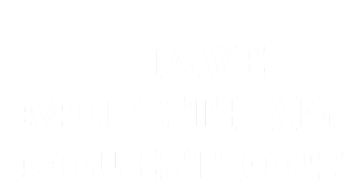 I Have More Than Four Questions Toddler T-Shirt