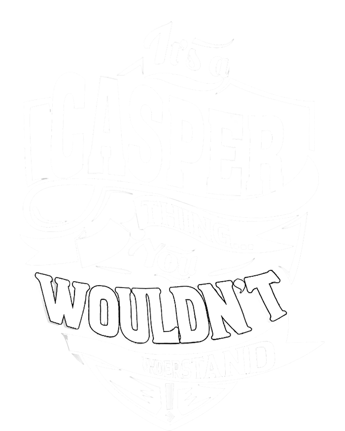 It's A CASPER Thing You Wouldn't Understand Gifts T-Shirt