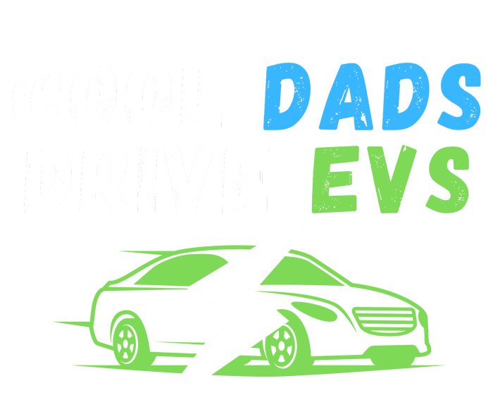 Cool Dads Drive EVs Drive EVs EV Life Funny Electric Vehicle Kids Long Sleeve Shirt