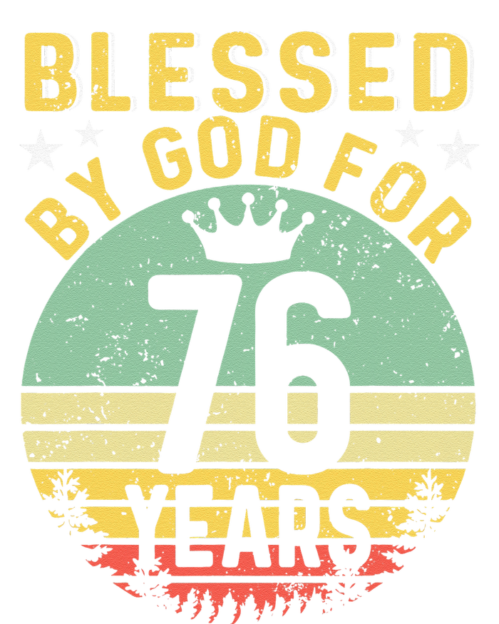 Blessed By GOD For 76 Years Of Being Awesome 76 Birthday T-Shirt