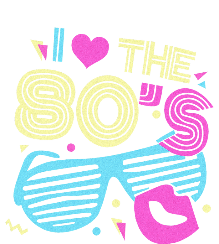 Eighties I Love The 80's 1980's Birthday Women Gift T-Shirt