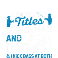 Funny Fishing I Have Two Titles Fisherman And Father Father's Day Gift Sustainable Knit Beanie