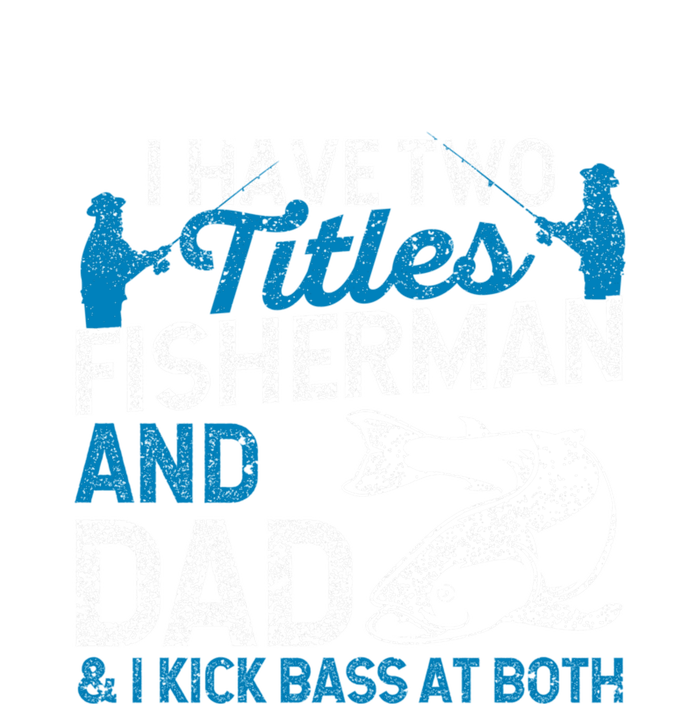 Funny Fishing I Have Two Titles Fisherman And Father Father's Day Gift Sustainable Knit Beanie