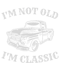 I'm Not Old I'm A Classic Vintage Car Truck Birthday T-Shirt