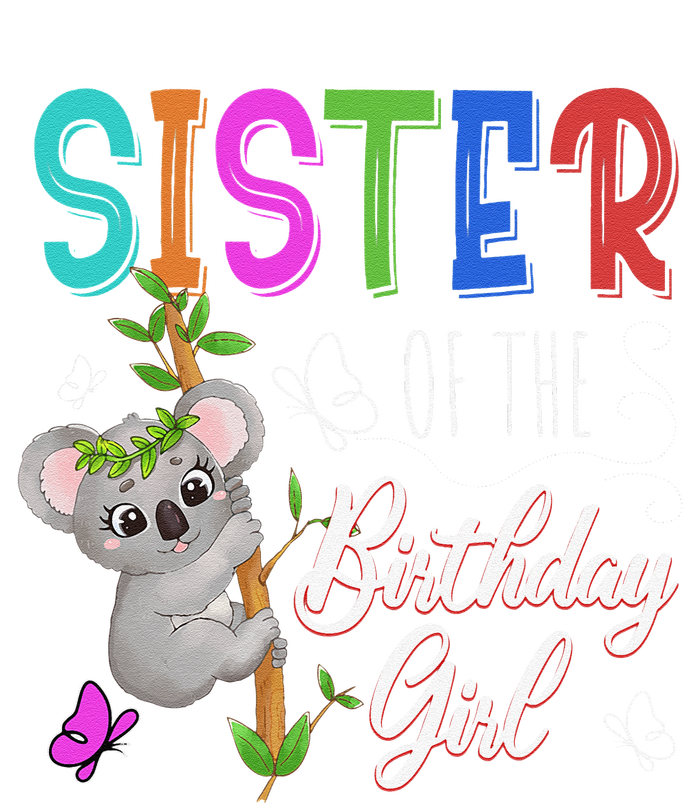 Koala Bear Birthday Sister Of The Birthday Koalas Bday T-Shirt