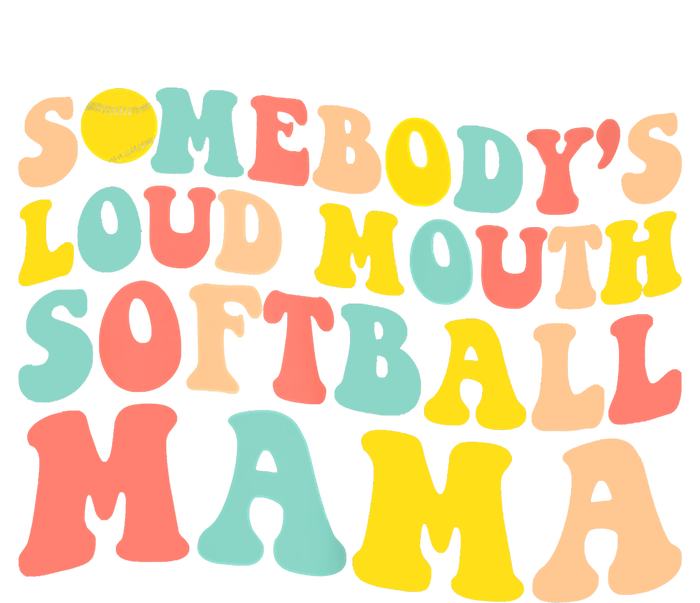 Somebody's Loudmouth Softball Mama Funny Mom Mother's Day Tall T-Shirt