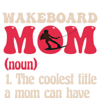 Wakeboard Mom Water Surfing Boating Skiing Wakeboarding Gift T-Shirt