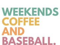 Weekends Coffee And Baseball Gift T-Shirt