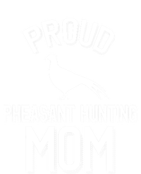 Proud Pheasant Hunting Mom Meaningful Gift T-Shirt