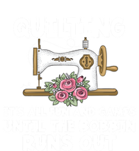 Quilting Its All Fun And Games Until The Bobbin Runs Out Gift Ladies Essential Flowy Tank